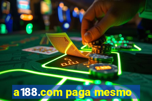 a188.com paga mesmo